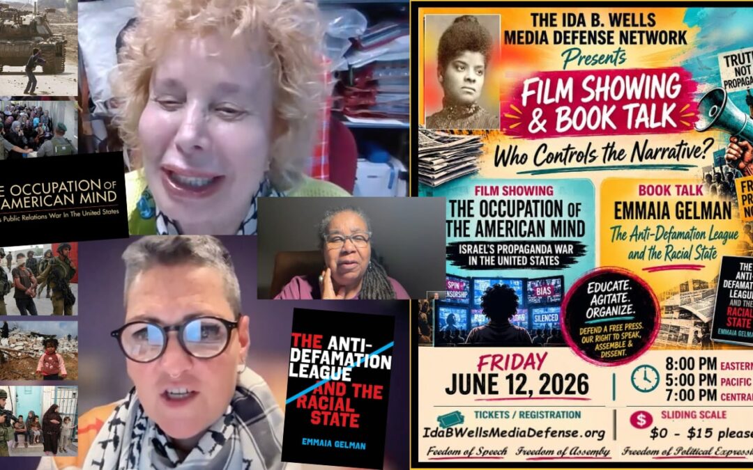 Highlights – Ida B. Wells MDN, Voices of Justice Series: The Occupation of the American Mind Film Screening and Dr. Emmaia Gelman’s The Anti-Defamation League and the Racial State Book&nbsp;Talk