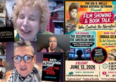 Highlights – Ida B. Wells MDN, Voices of Justice Series: <em>The Occupation of the American Mind</em> Film Screening and Dr. Emmaia Gelman’s <em>The Anti-Defamation League and the Racial State</em> Book&nbsp;Talk