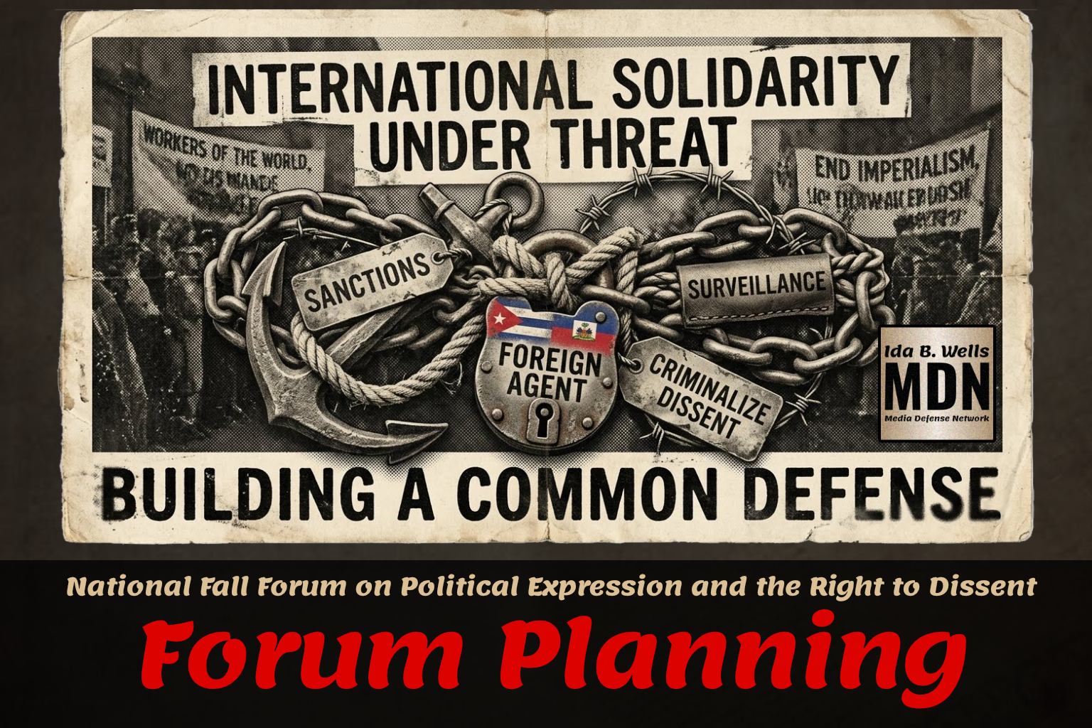 Old postcard of workers of the world march with ropes, chains and barbed wire bondage with text: International Solidarity Under Threat, Building a Common Defense, and Sanctions, Foreign Agent, Criminalize Dissent, Surveillance metal tags and labels.